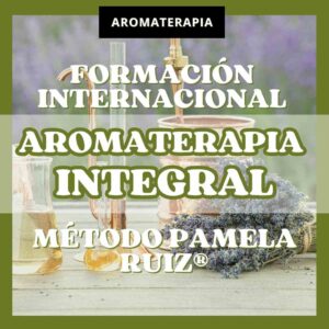 FORMACIÓN PRESENCIAL PSICO AROMATERAPIA INTEGRAL