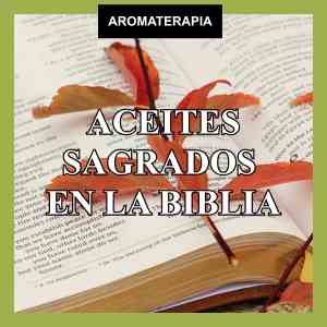 ESENCIAS SAGRADAS EN LA BIBLIA